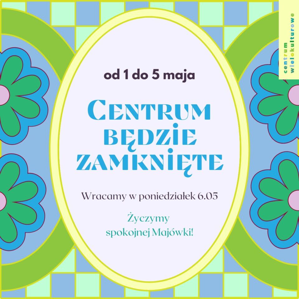 Informujemy, że od 1 maja do 5 maja Centrum będzie zamknięte. Życzymy wszystkim naszym odbiorcom duż…