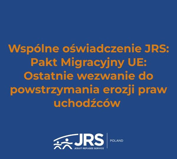 Wspólne Oświadczenie JRS Pakt Migracyjny UE: Ostatnie Wezwanie Do ...