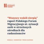 Detencja to czas, który łamie ludzi. Strzeżone ośrodki dla cudzoziemców (SOC) to miejsca funkcjonujące jak wię…