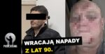 Seria brutalnych napadów jak z lat 90.
WRACAJĄ NAPADY Z LAT 90.

W tym odcinku n…